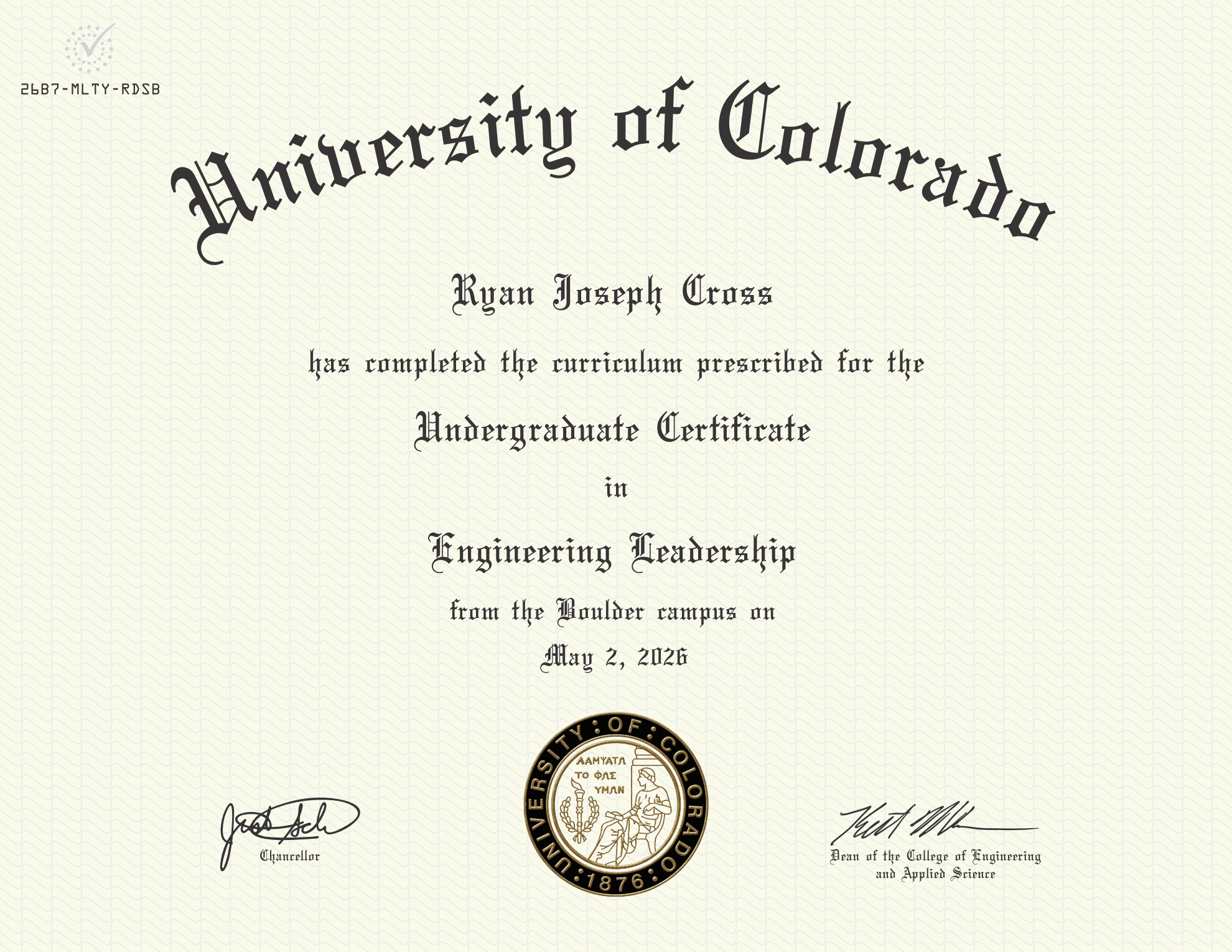 University of Colorado Boulder undergraduate certificate in Engineering Leadership awarded to Ryan Joseph Cross on May 2, 2026